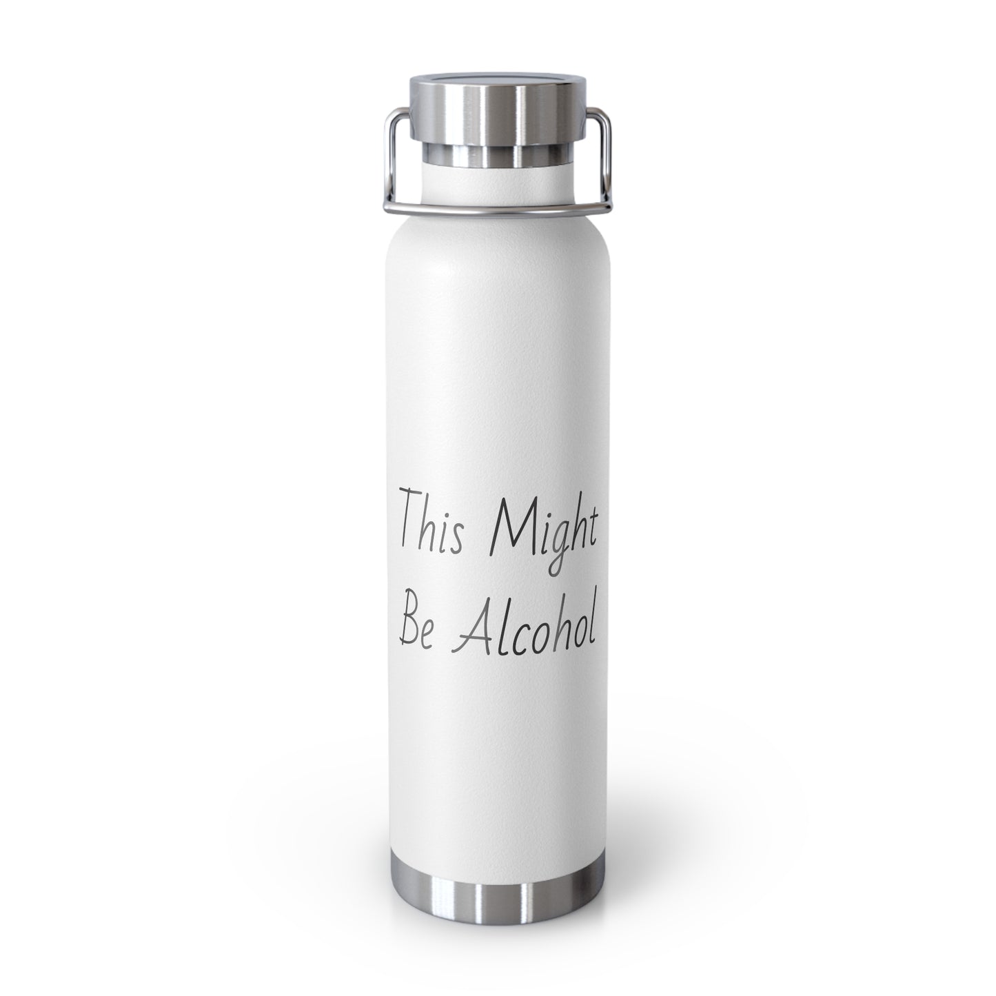 Might Be Alcohol Copper Vacuum Insulated Bottle, 22oz