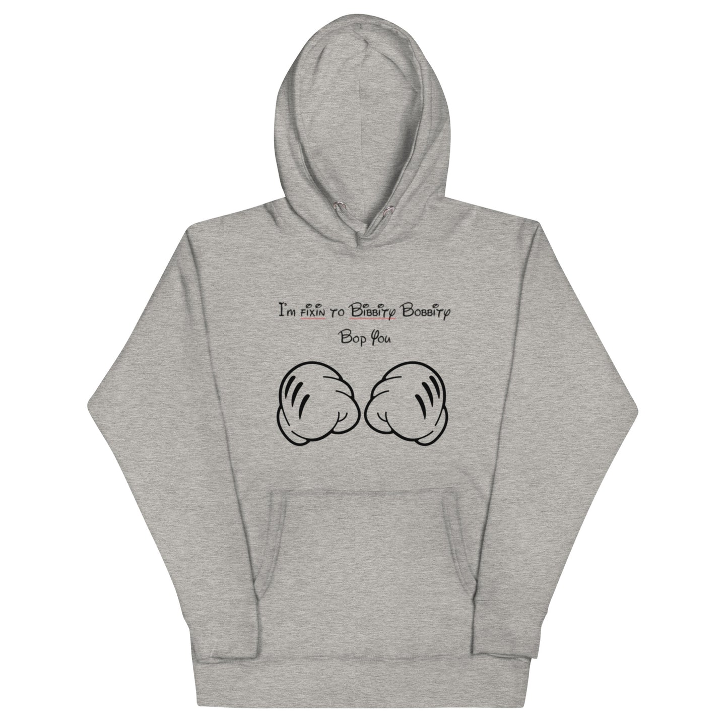 Bibbity Bop You Unisex Hoodie