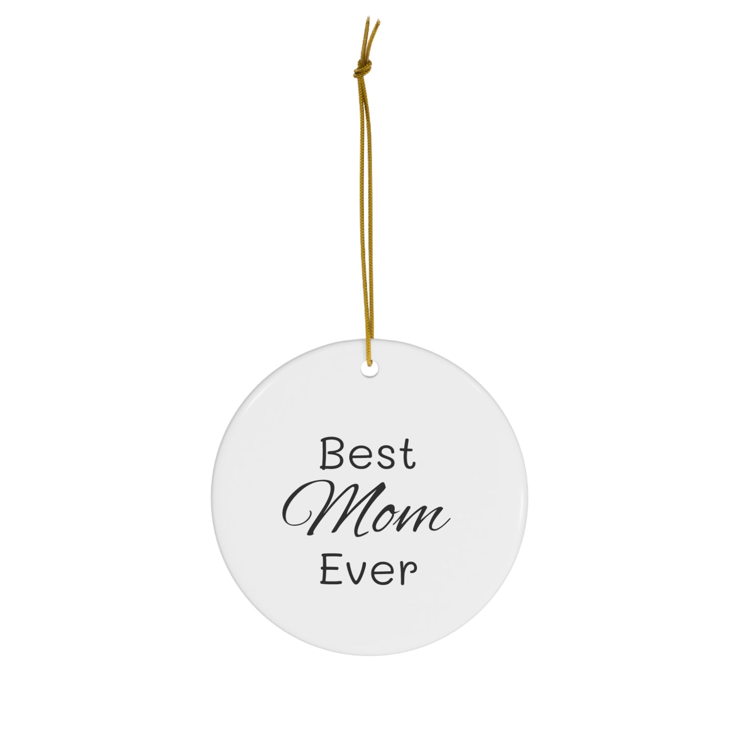 Best Mom Ceramic Ornament, 4 Shapes