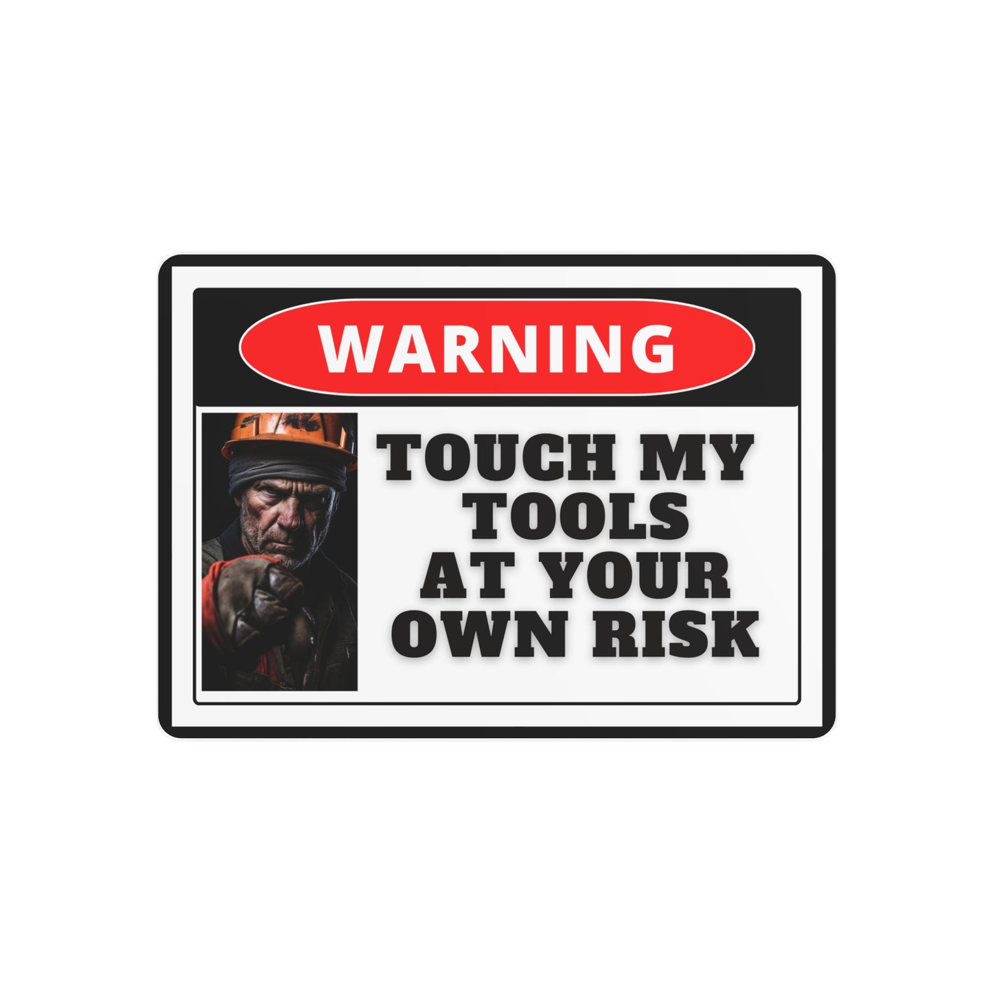 Tool Warning Metal Art Sign