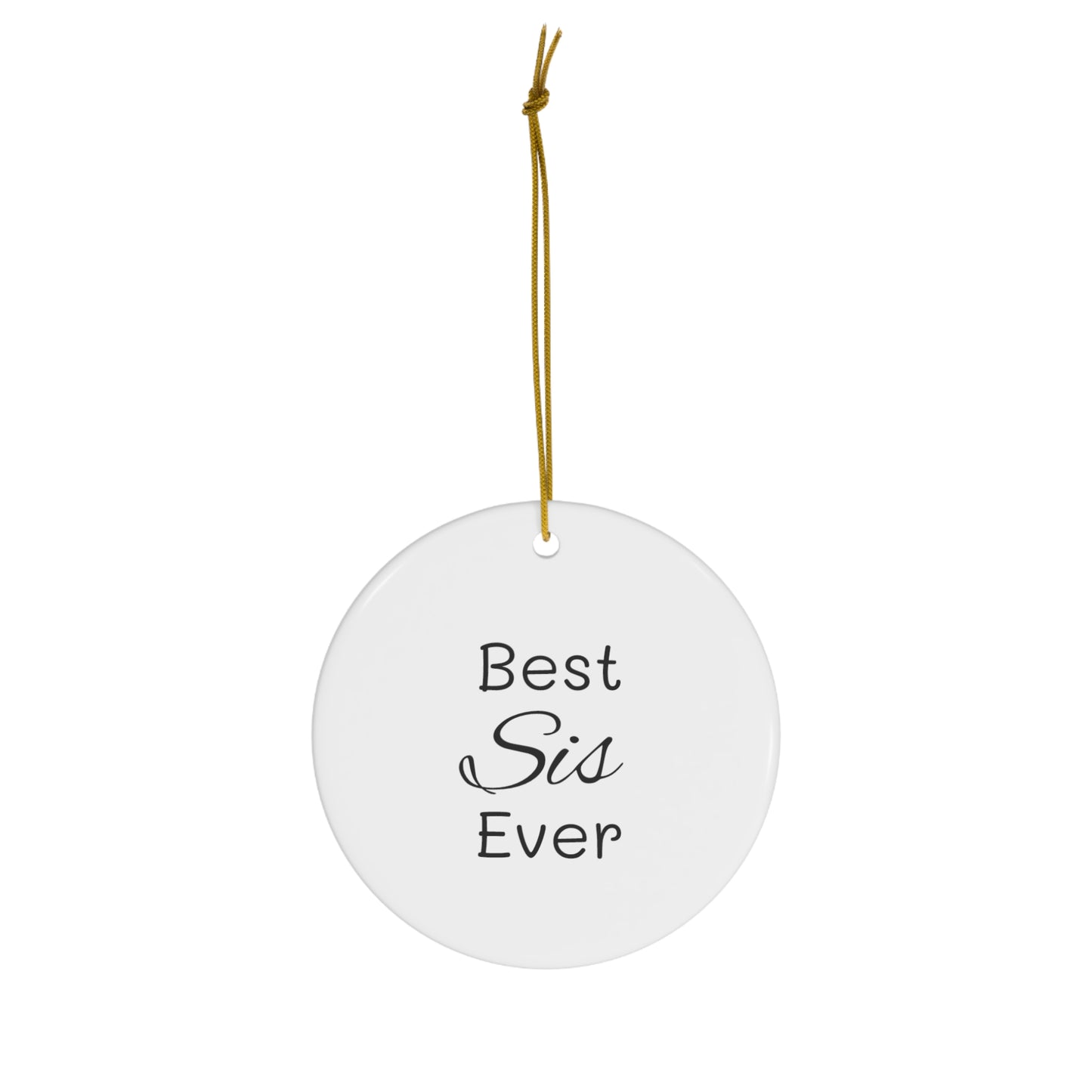 Best Sis Ceramic Ornament, 4 Shapes