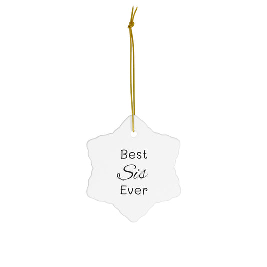 Best Sis Ceramic Ornament, 4 Shapes