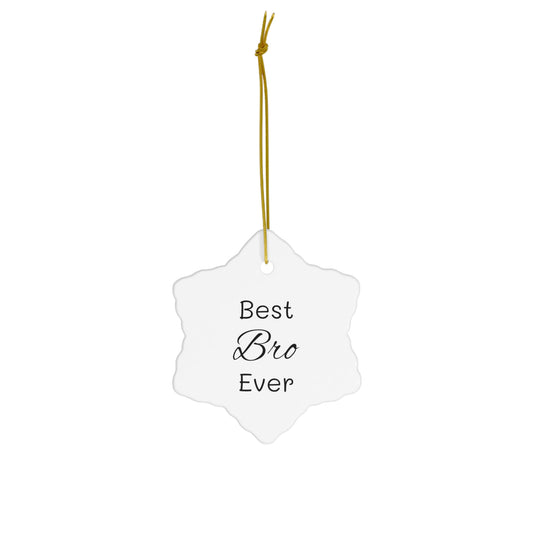 Best Bro Ceramic Ornament, 4 Shapes