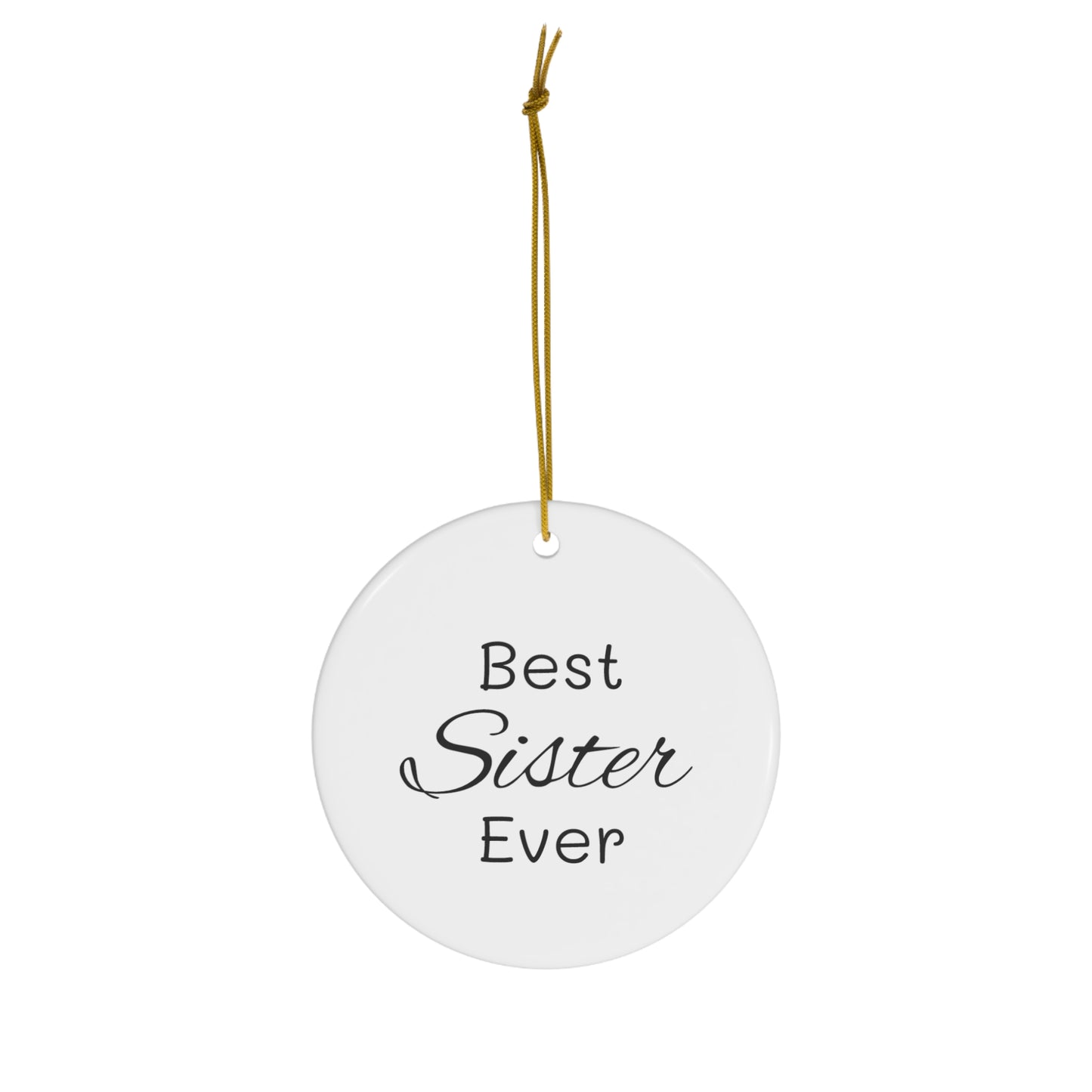 Best Sister Ceramic Ornament, 4 Shapes