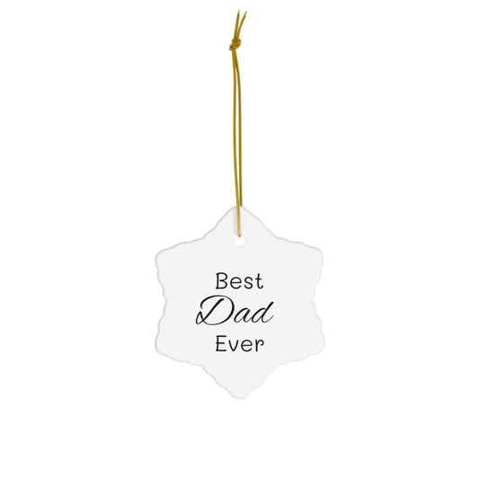 Best Dad Ceramic Ornament, 4 Shapes