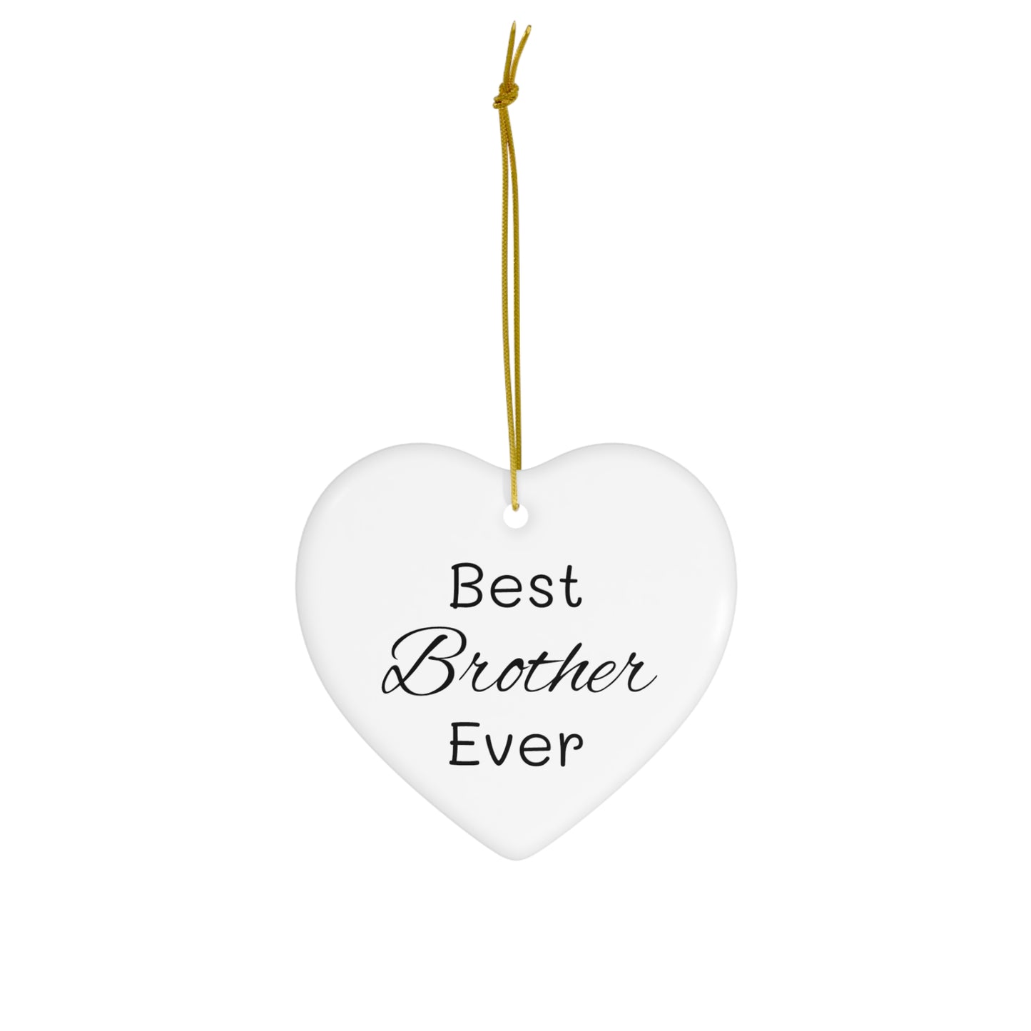 Best Brother Ceramic Ornament, 4 Shapes