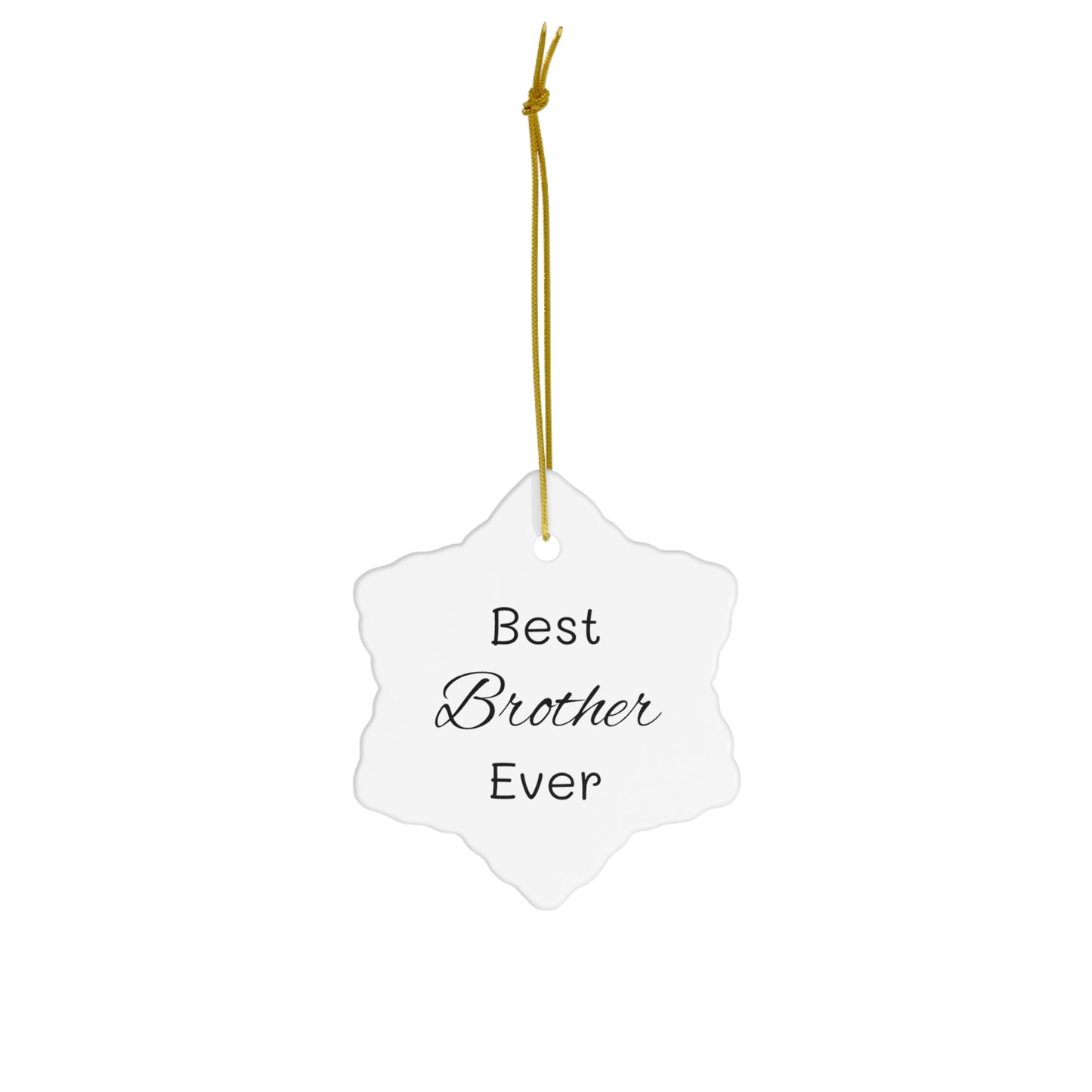 Best Brother Ceramic Ornament, 4 Shapes