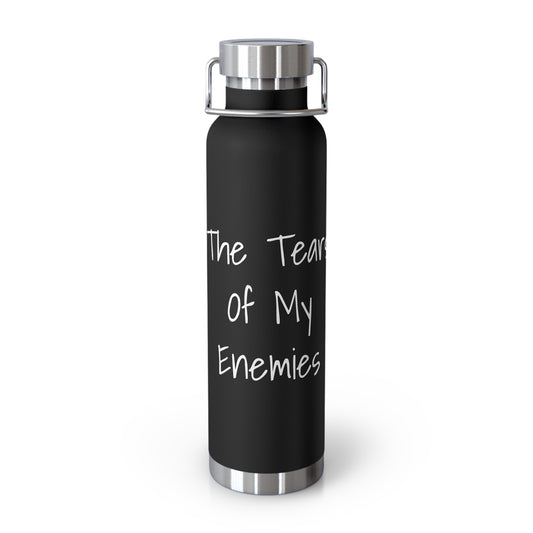 Tears Of My Enemies Copper Vacuum Insulated Bottle, 22oz