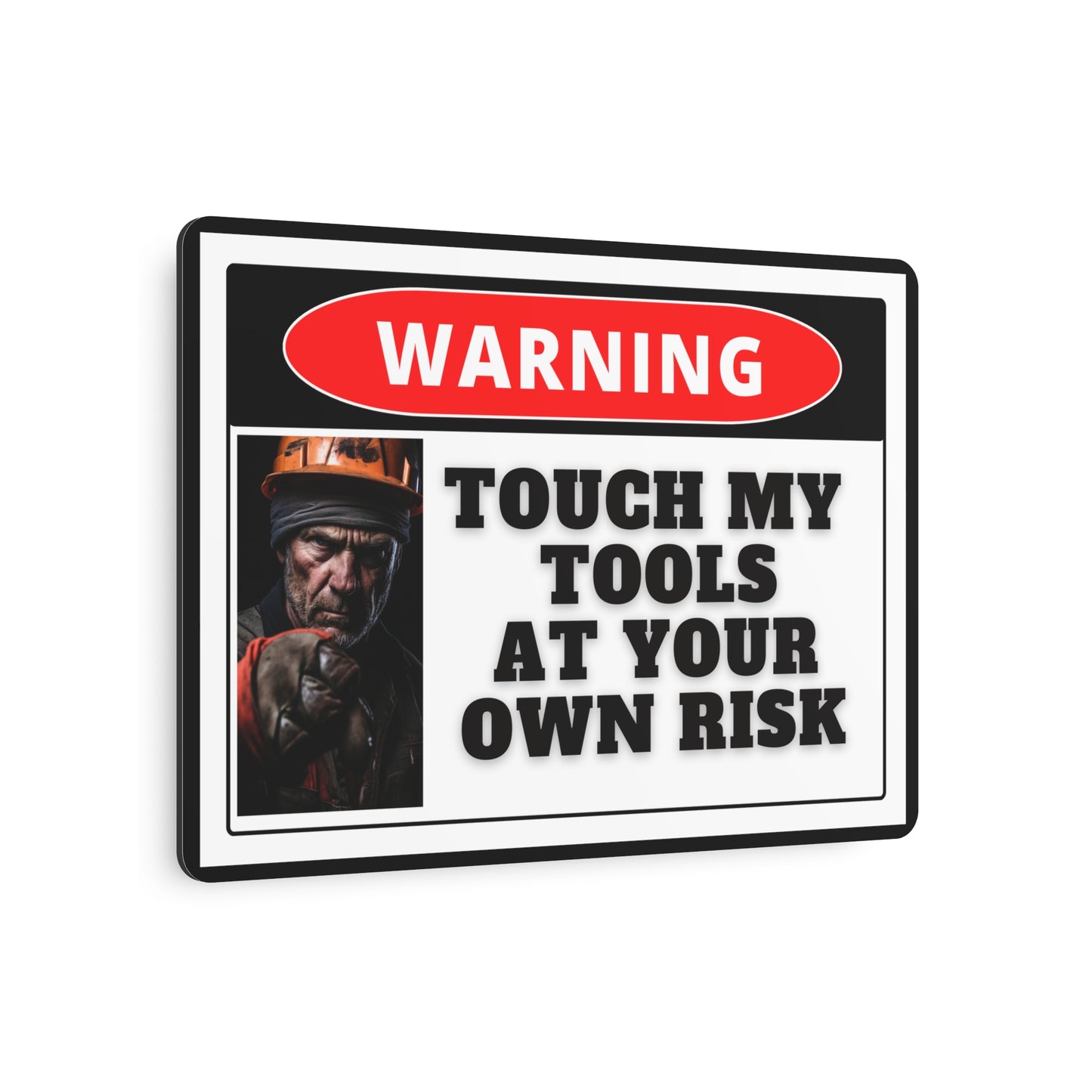 Tool Warning Metal Art Sign