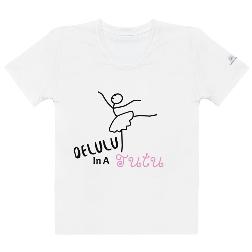 Delulu In A Tutu Women's T-shirt