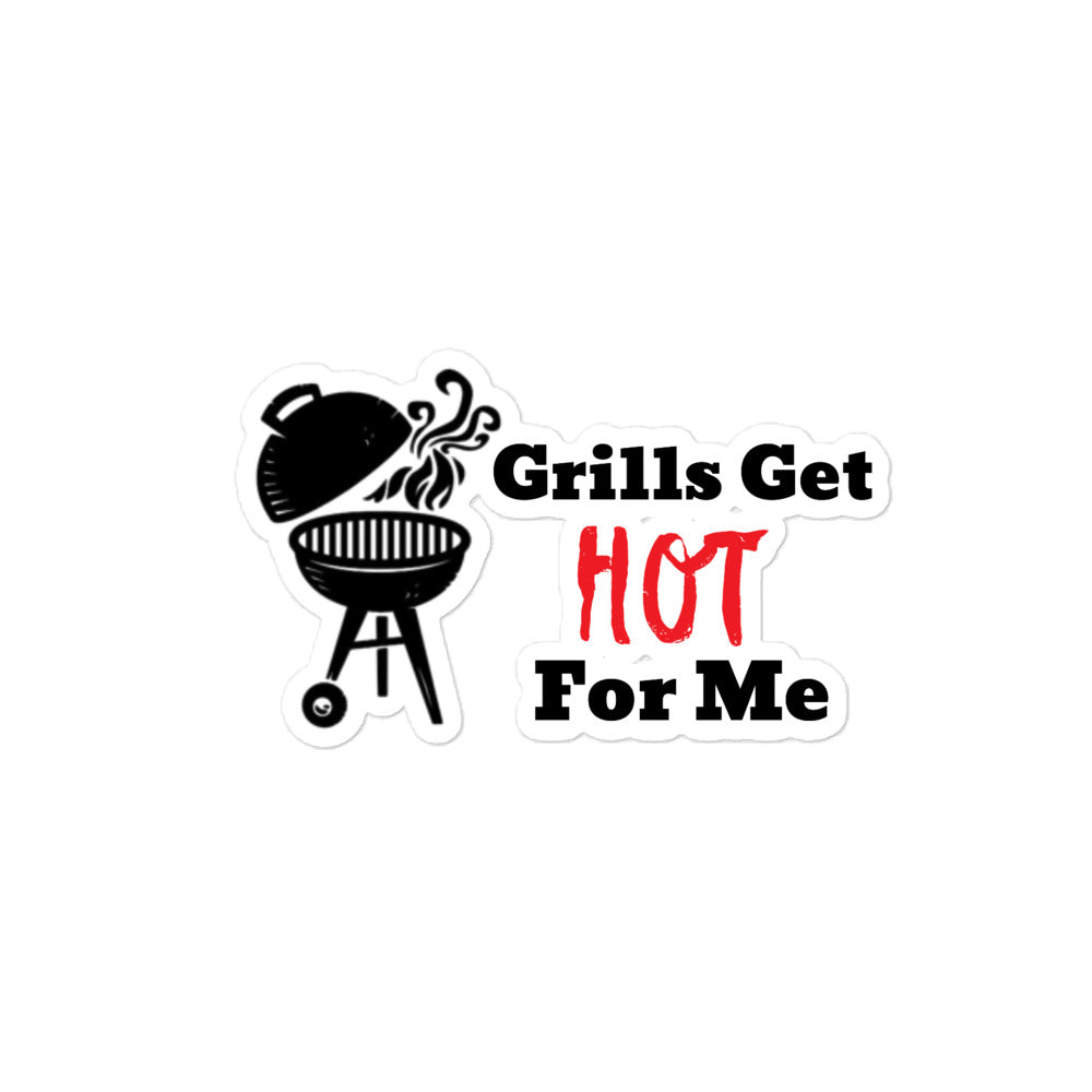 Grills Get Hot For Me Bubble-free stickers