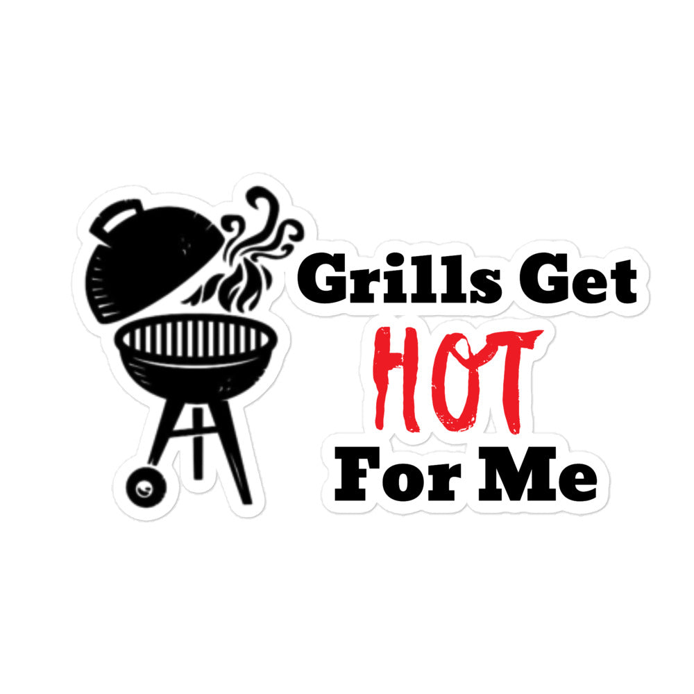 Grills Get Hot For Me Bubble-free stickers