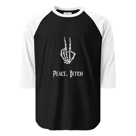 Peace, Bitch 3/4 sleeve raglan shirt