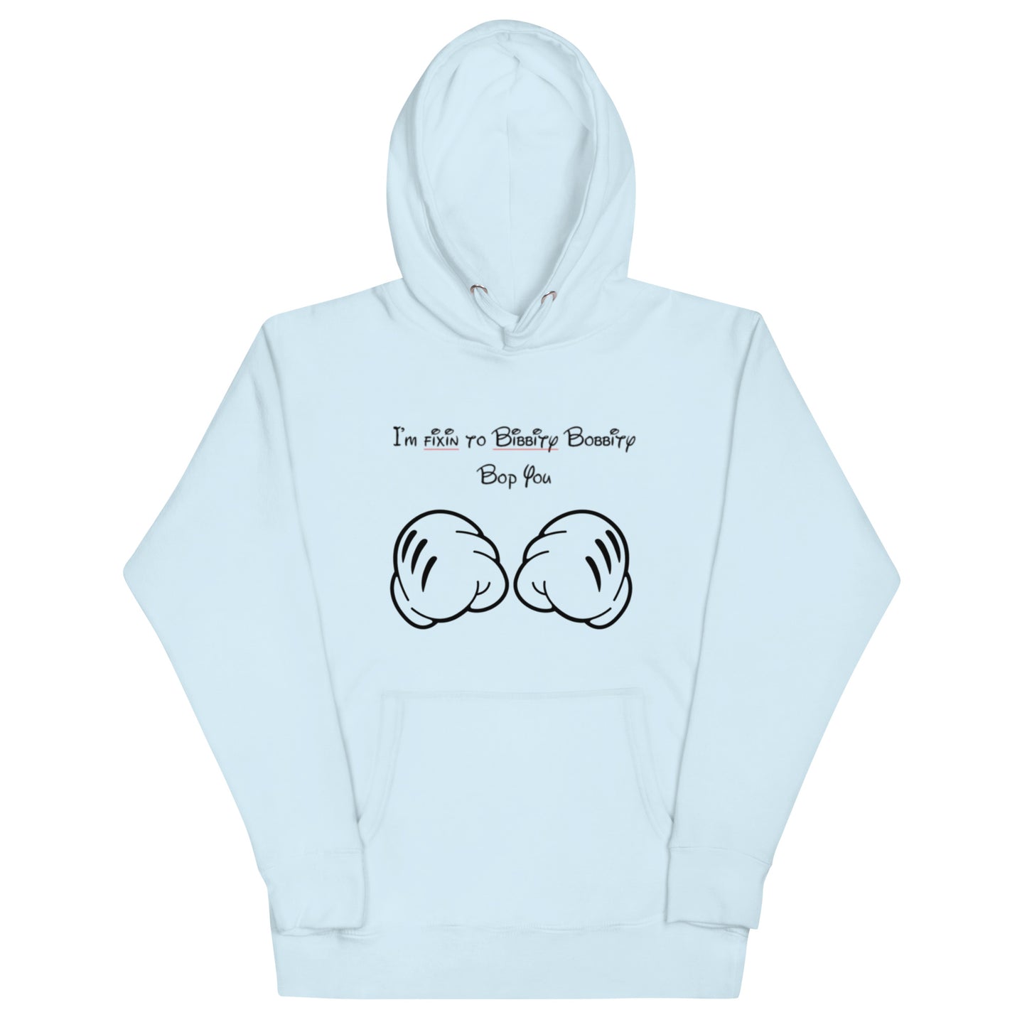 Bibbity Bop You Unisex Hoodie