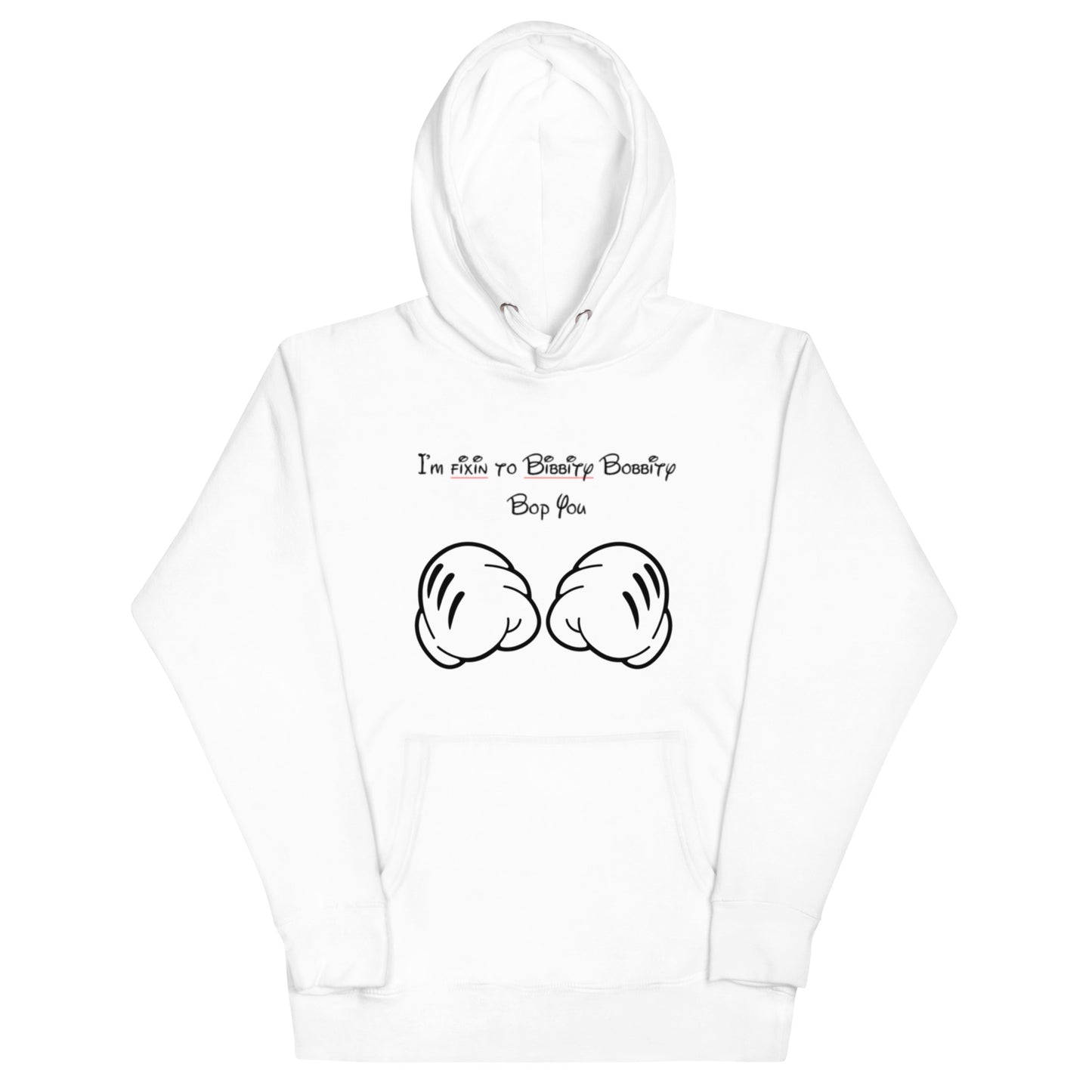 Bibbity Bop You Unisex Hoodie