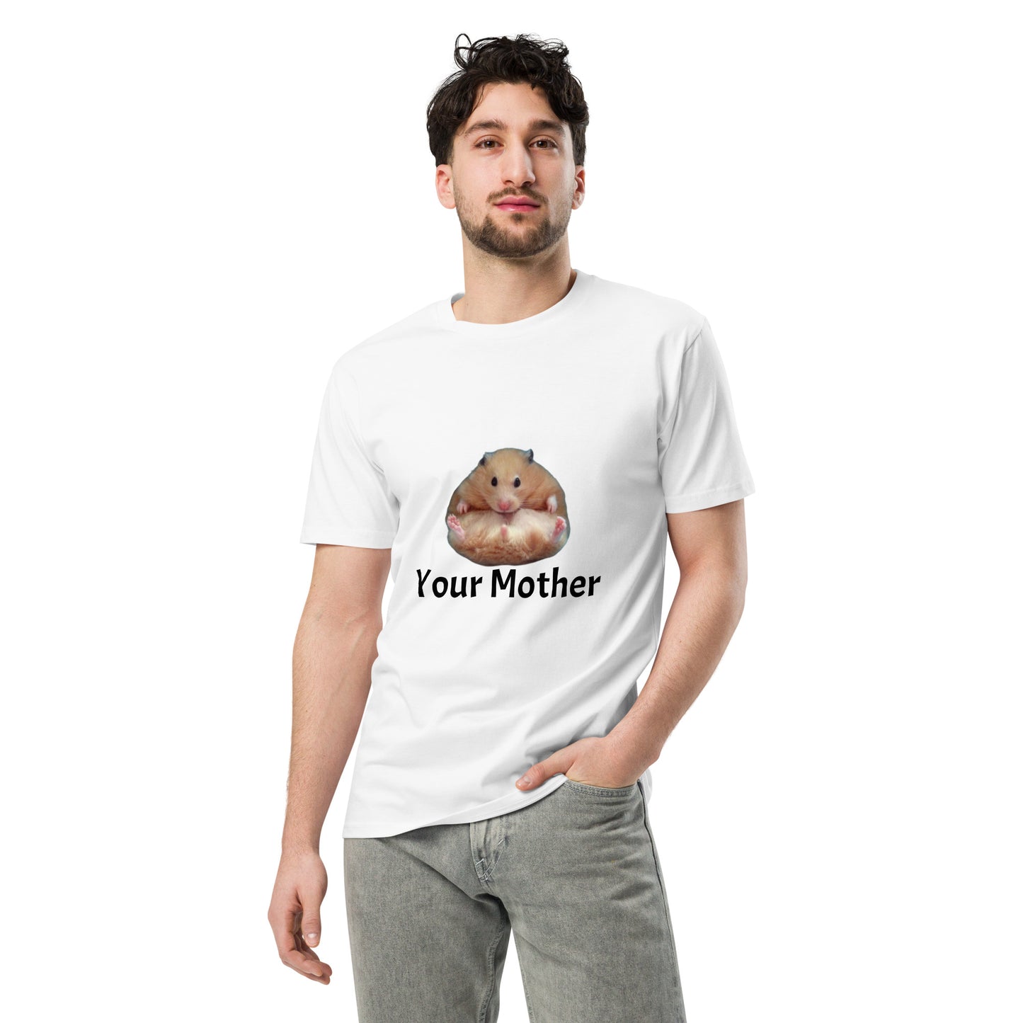 Your Mother Was A Hamster Unisex premium t-shirt