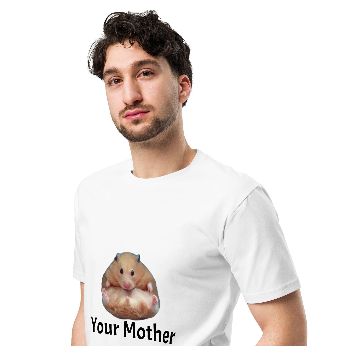 Your Mother Was A Hamster Unisex premium t-shirt